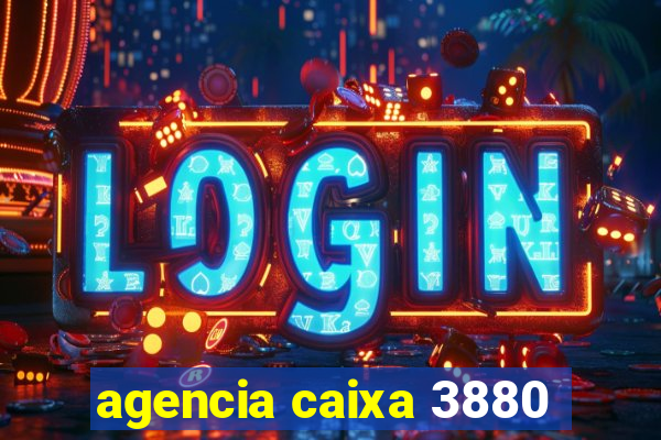 agencia caixa 3880